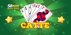 Bài Catte 58Win – Trò Dân Gian Hấp Dẫn, Chơi Dễ Hiểu