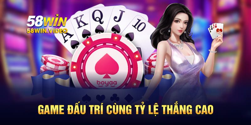 Game đấu trí cùng tỷ lệ thắng cao