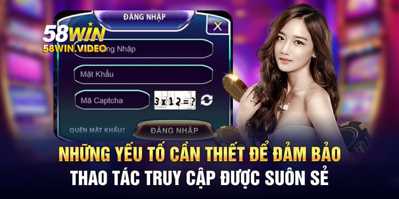 Những yếu tố cần thiết để đảm bảo thao tác truy cập được suôn sẻ