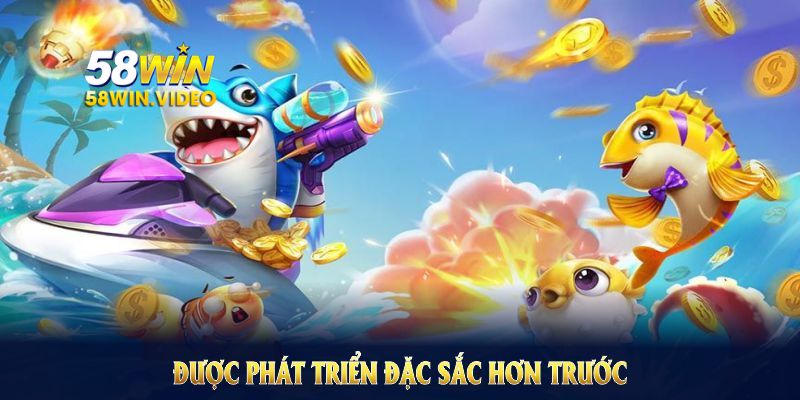 Game Bắn Cá Đổi Thưởng nay được phát triển đặc sắc hơn trước