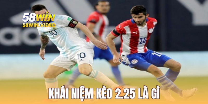 Kèo 2.25 là hình thức cá độ thể thao thú vị