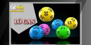 Lô Gan – 58Win Chia Sẻ Chi Tiết Tường Tận Từ A Đến Z