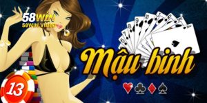 Mậu Binh 58Win – Nắm Luật Lệ Đặt Cược Dễ Dàng Kiếm Tiền