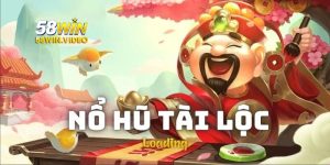 Nổ Hũ Tài Lộc 58Win Dễ Chơi Dễ Trúng Tiền Triệu Mỗi Ngày