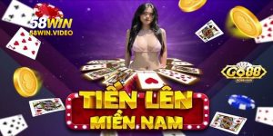 Tiến Lên Miền Nam 58Win – Siêu Phẩm Game Bài Hấp Dẫn